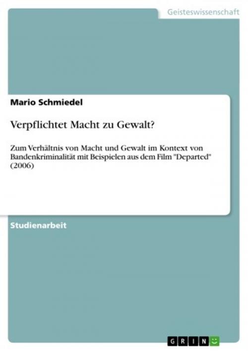 Cover of the book Verpflichtet Macht zu Gewalt? by Mario Schmiedel, GRIN Verlag