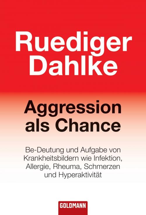 Cover of the book Aggression als Chance by Ruediger Dahlke, C. Bertelsmann Verlag
