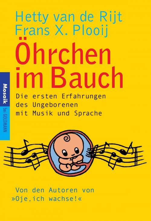 Cover of the book Öhrchen im Bauch by Hetty van de Rijt, Frans X. Plooij, Goldmann Verlag