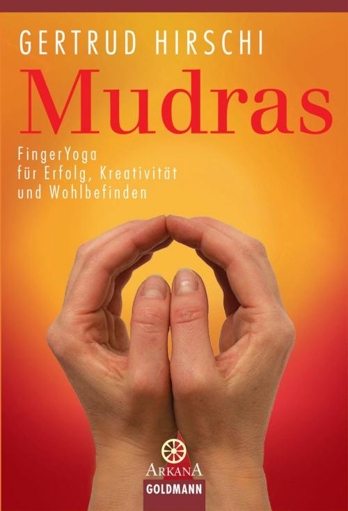 Cover of the book Mudras by Gertrud Hirschi, Goldmann Verlag