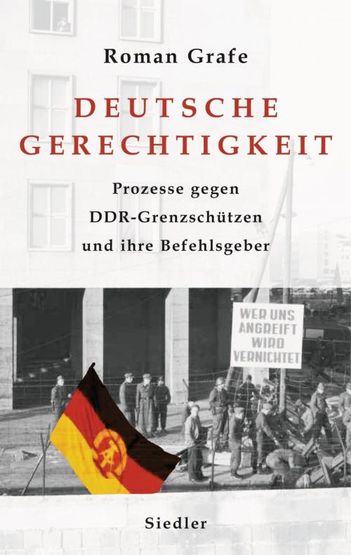 Cover of the book Deutsche Gerechtigkeit by Roman Grafe, Siedler Verlag
