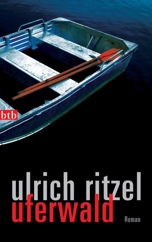 Cover of the book Uferwald by Ulrich Ritzel, btb Verlag
