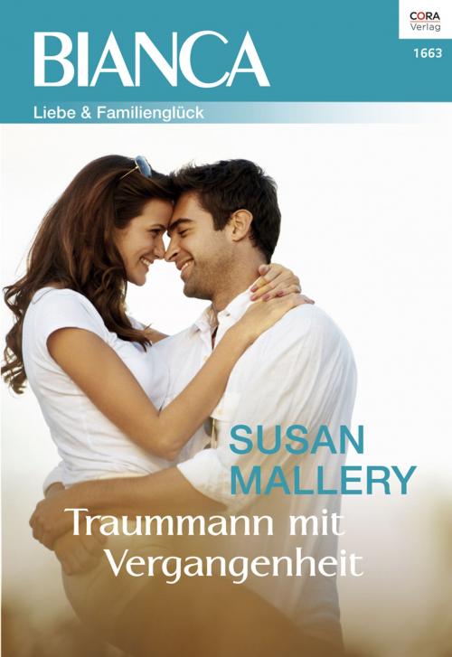 Cover of the book Traummann mit Vergangenheit by Susan Mallery, CORA Verlag