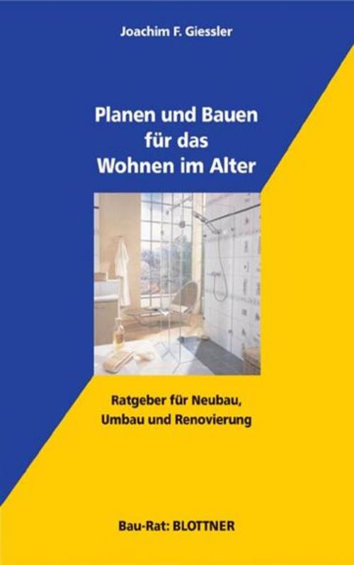 Cover of the book Planen und Bauen für das Wohnen im Alter by Joachim F. Giessler, Eberhard Blottner Verlag