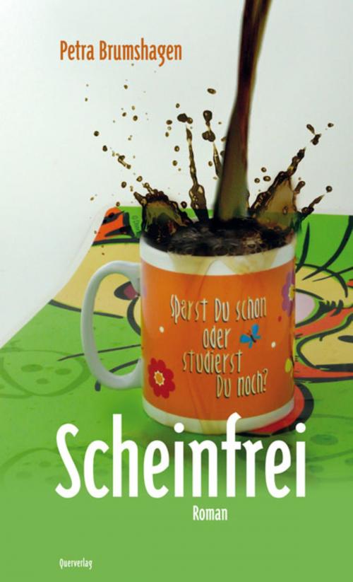 Cover of the book Scheinfrei by Petra Brumshagen, Querverlag