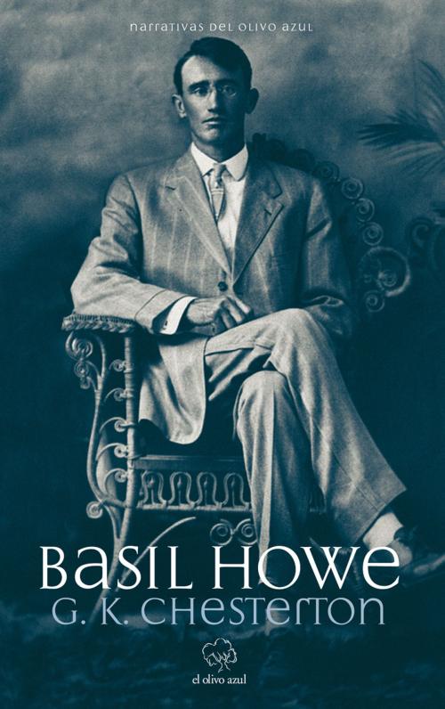 Cover of the book Basil Howe by G.K. Chesterton, El Olivo Azul
