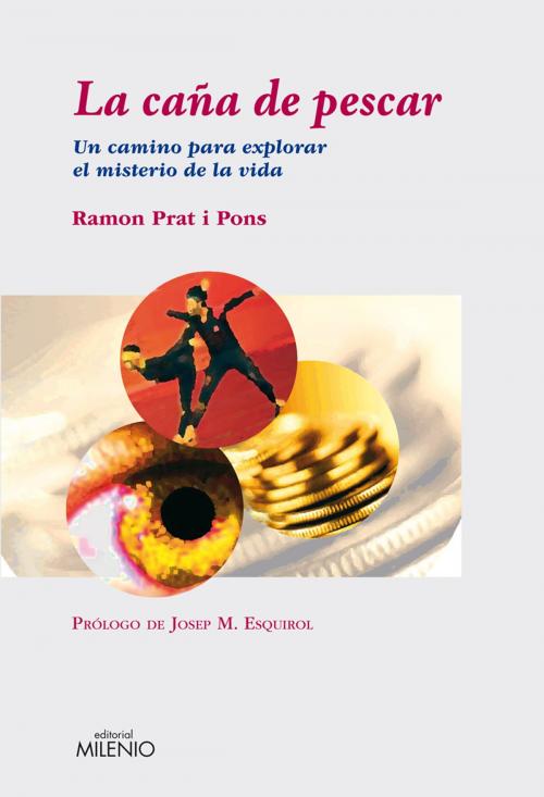 Cover of the book La caña de pescar by Prat, Ramon, Editorial Milenio