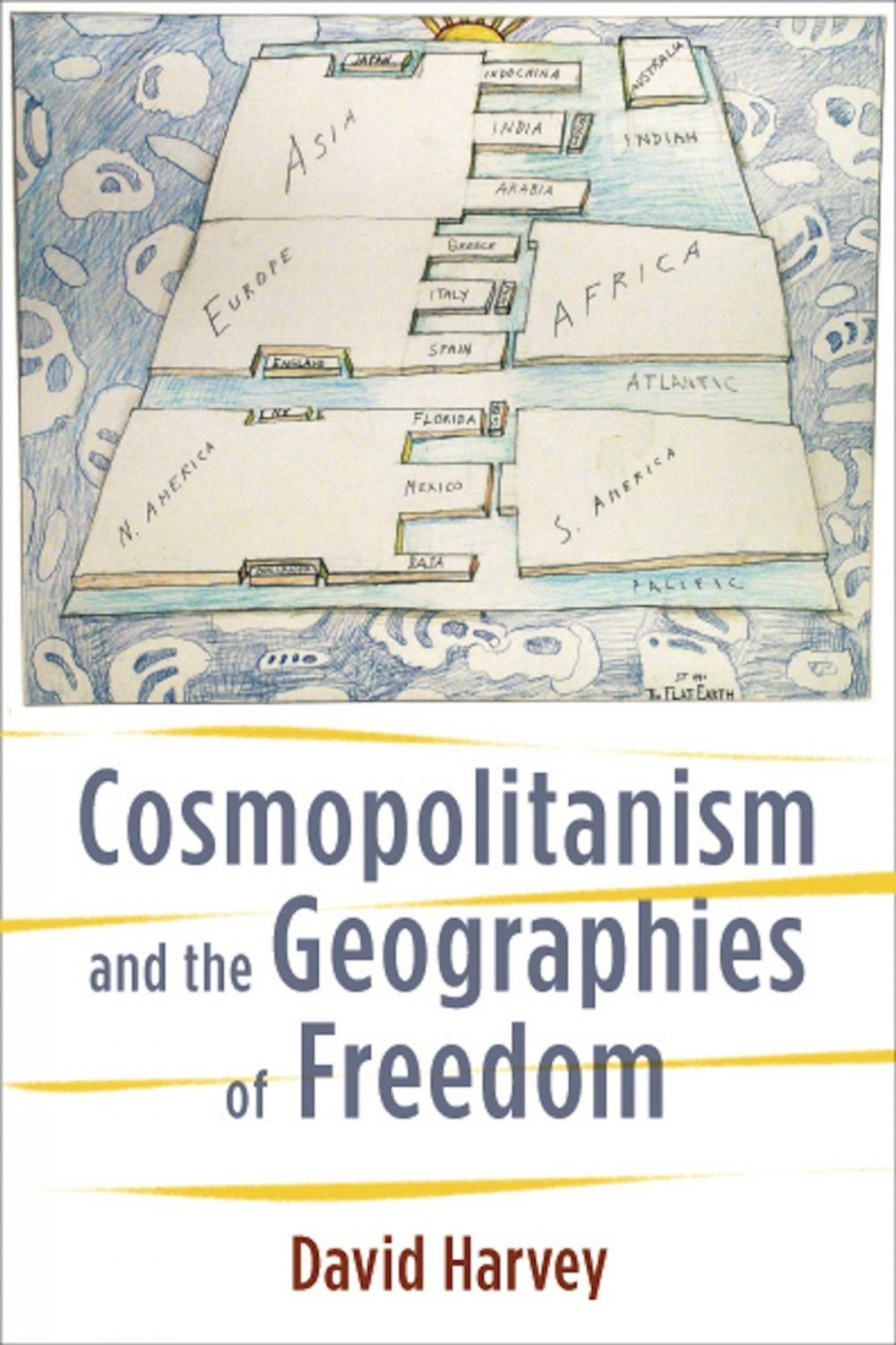 Big bigCover of Cosmopolitanism and the Geographies of Freedom