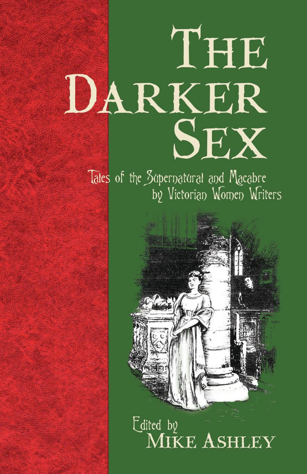 Big bigCover of The Darker Sex: Tales of the Supernatural and Macabre by Victorian Women Writers