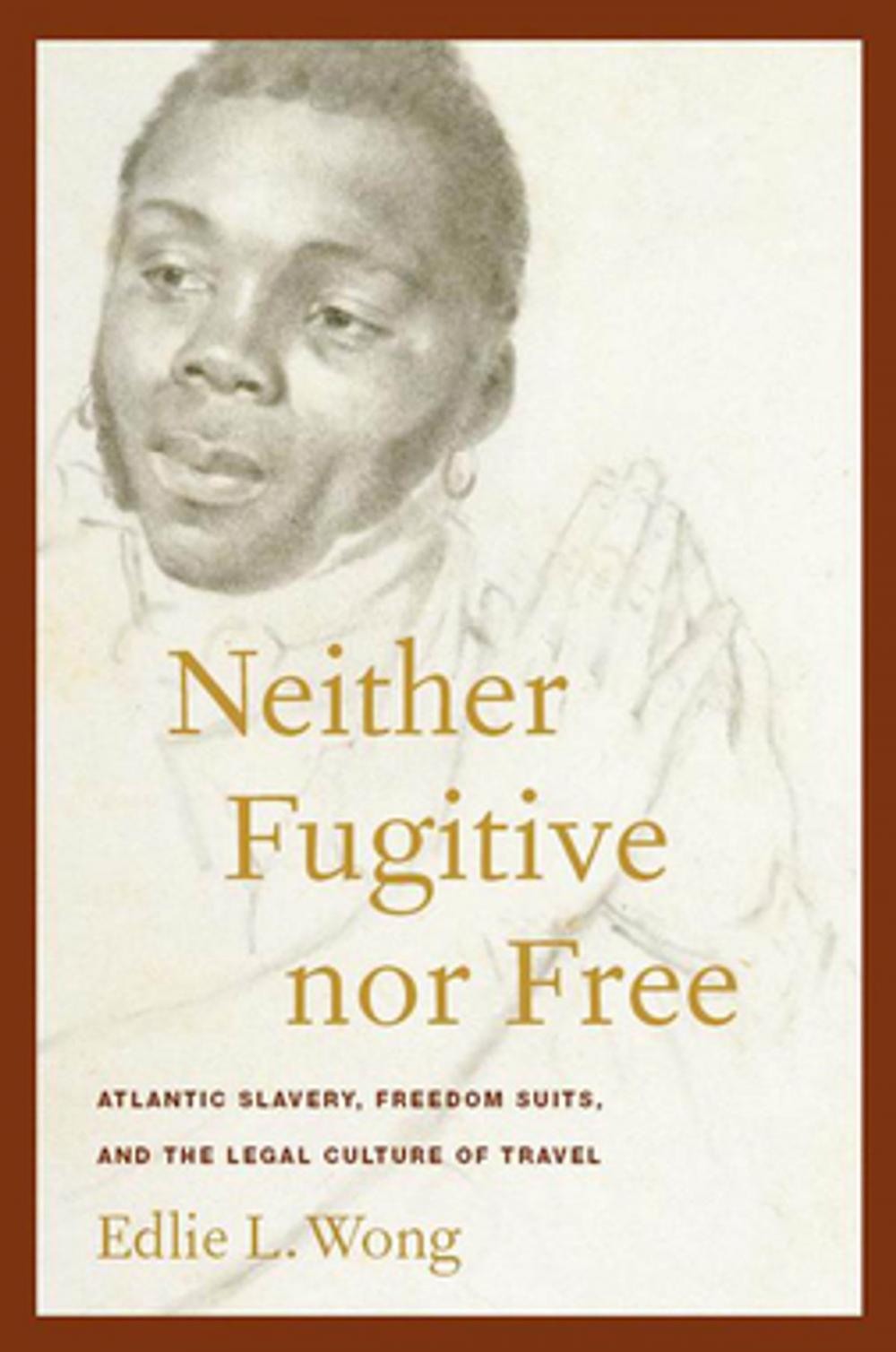 Big bigCover of Neither Fugitive nor Free