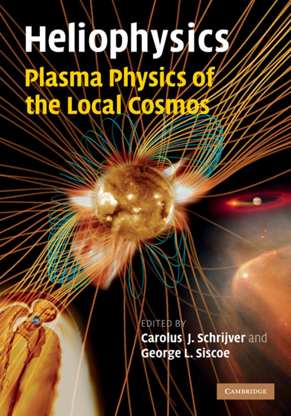 Big bigCover of Heliophysics: Plasma Physics of the Local Cosmos