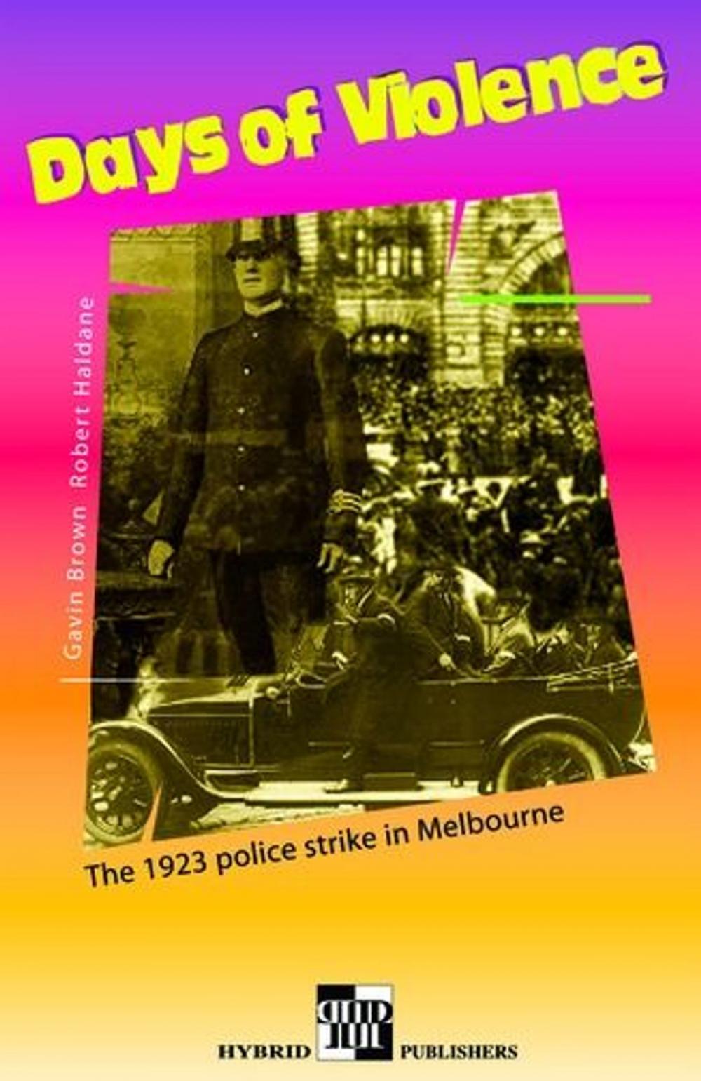 Big bigCover of Days Of Violence: The 1923 Police Strike In Melbourne