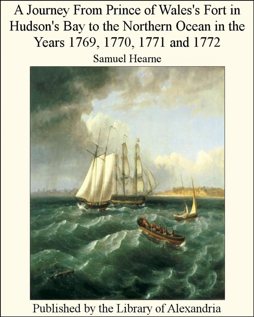 Big bigCover of A Journey From Prince of Wales's Fort in Hudson's Bay to The NorThern Ocean in The Years 1769, 1770, 1771 and 1772