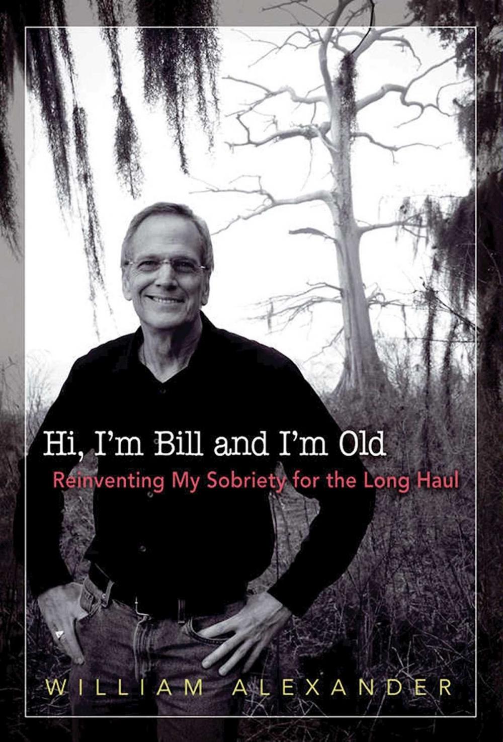Big bigCover of Hi I'm Bill and I'm Old