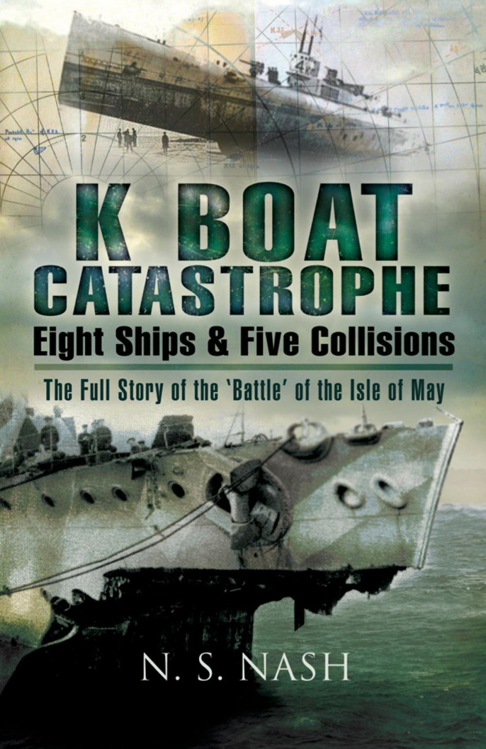Big bigCover of K Boat Catastrophe: Eight Ships and Five Collisions