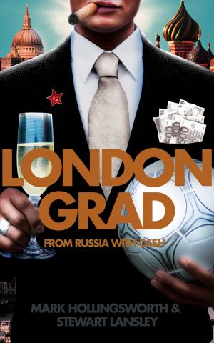 Cover of the book Londongrad: From Russia with Cash; The Inside Story of the Oligarchs by Charlie Kray