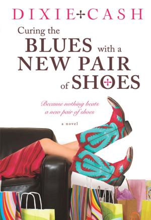 Cover of the book Curing the Blues with a New Pair of Shoes by Sharon T. Herbst