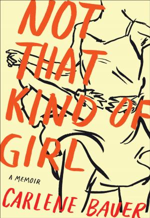 Cover of the book Not That Kind of Girl by Ann Herendeen