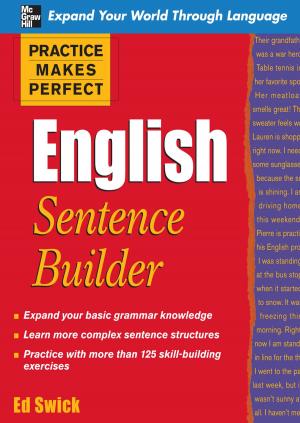 Cover of the book Practice Makes Perfect English Sentence Builder by Alexandra Lajoux, Dennis J. Roberts