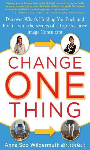 Book cover of Change One Thing: Discover What’s Holding You Back – and Fix It – With the Secrets of a Top Executive Image Consultant