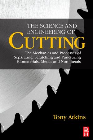 Cover of the book The Science and Engineering of Cutting by Alan J. McComas
