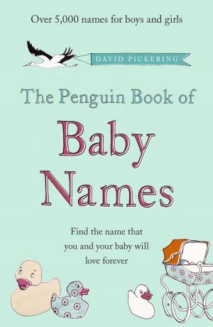 Cover of the book The Penguin Book of Baby Names by Daniel Defoe