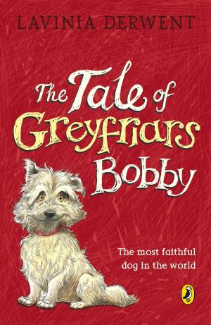 Cover of the book The Tale of Greyfriars Bobby by Malorie Blackman, Holly Black, Neil Gaiman, Charlie Higson, Alex Scarrow, Richelle Mead, Patrick Ness, Philip Reeve, Marcus Sedgwick, Michael Scott, Eoin Colfer, Derek Landy