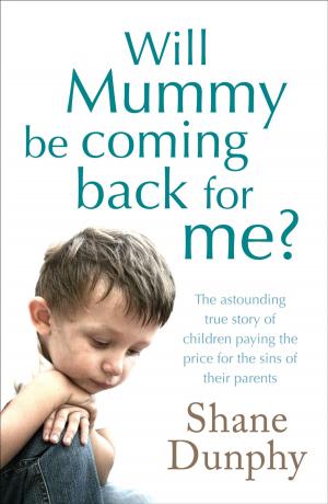 Cover of the book Will Mummy Be Coming Back for Me? by Sam de Brito