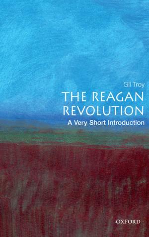 Cover of the book The Reagan Revolution: A Very Short Introduction by Stephen R. Wilk