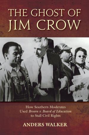 Cover of the book The Ghost of Jim Crow by Natana Delong-Bas