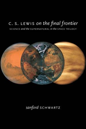 Cover of the book C. S. Lewis on the Final Frontier by Marcello Piras