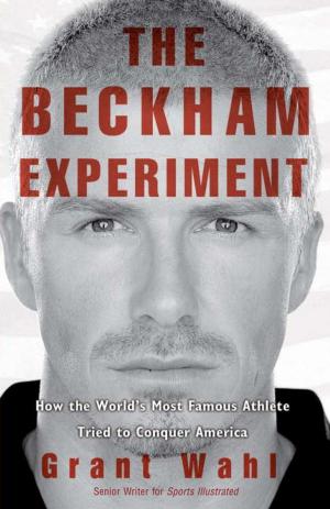 Cover of the book The Beckham Experiment by Richard Kurt, Daniel Harris, Andy Mitten