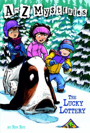 Cover of the book A to Z Mysteries: The Lucky Lottery by Liesl Shurtliff