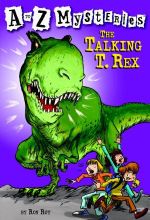 Cover of the book A to Z Mysteries: The Talking T. Rex by Lurlene McDaniel
