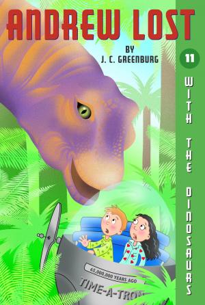 Cover of the book Andrew Lost #11: With the Dinosaurs by Tammi Sauer