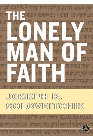 Cover of the book The Lonely Man of Faith by Lynn M. Hamilton