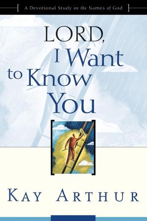 Cover of the book Lord, I Want to Know You by Robert Benson