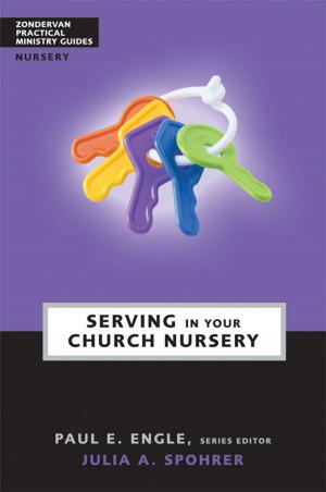 Cover of the book Serving in Your Church Nursery by John Koessler