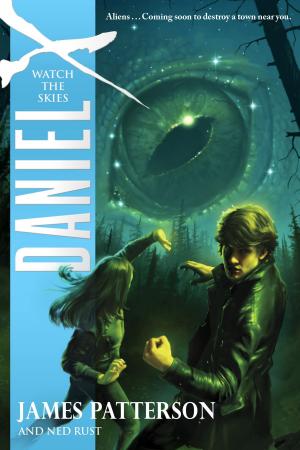 Cover of the book Daniel X: Watch the Skies by Nicholas Evans