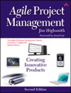 Cover of the book Agile Project Management: Creating Innovative Products by Lynn Beighley