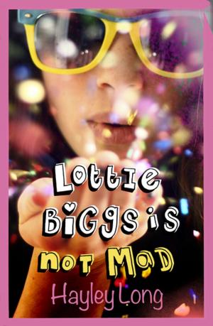 Cover of the book Lottie Biggs is (Not) Mad by Peter James