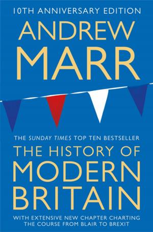 Cover of the book A History of Modern Britain by Steve Hartley