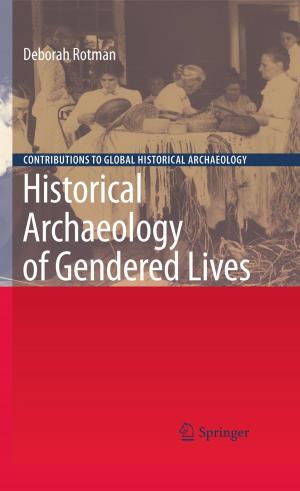 Cover of the book Historical Archaeology of Gendered Lives by Dongsheng Ma, Rajdeep Bondade