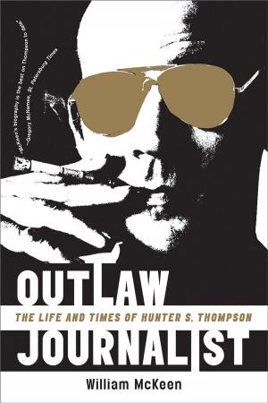 Cover of the book Outlaw Journalist: The Life and Times of Hunter S. Thompson by Greg Milner