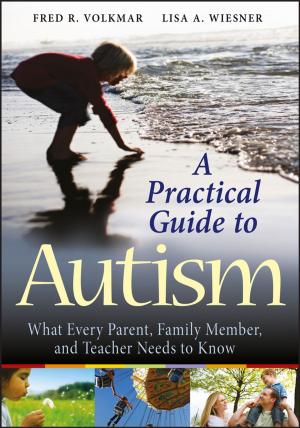 Cover of the book A Practical Guide to Autism by Nick Barratt, Sarah Newbery, Jenny Thomas, Matthew L. Helm, April Leigh Helm