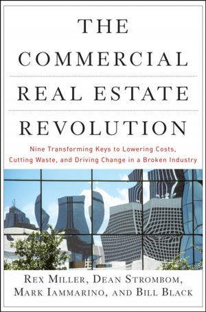 Cover of the book The Commercial Real Estate Revolution by Ugo Rossi