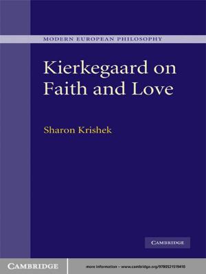 Cover of the book Kierkegaard on Faith and Love by Roderic Broadhurst, Thierry Bouhours, Brigitte Bouhours