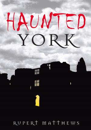 Cover of the book Haunted York by Ian Fletcher