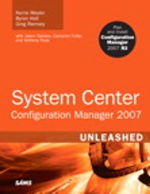 Cover of the book System Center Configuration Manager (SCCM) 2007 Unleashed by W. Warner Burke, Debra A. Noumair