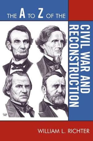 bigCover of the book The A to Z of the Civil War and Reconstruction by 